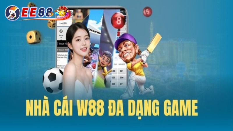 Các game cá cược hàng đầu tại nhà cái W88